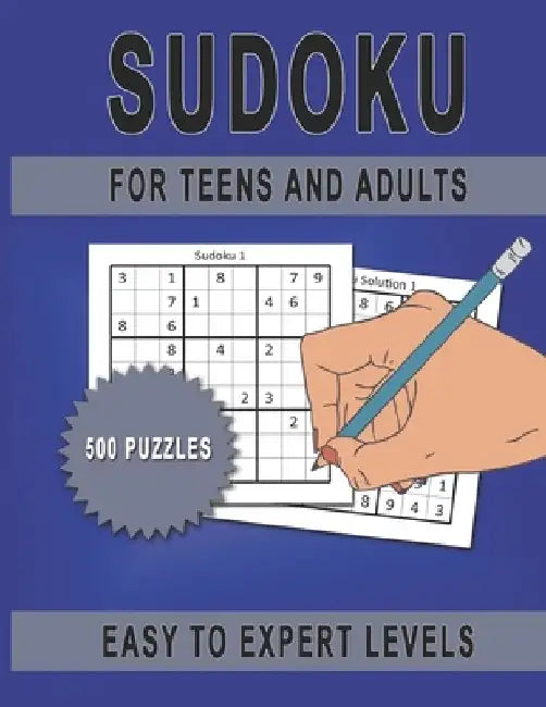 Sudoku For Teens And Adults: Easy To Expert Levels by Chroma Publishing