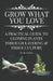 Grow What You Love: A Practical Guide to Cloning Plants through Layering & Tissue Culture by Muhammad Ismail Fazil