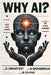 Why AI? Is Smartest... Is Dangerous... Is Divine by Alex Tsakiris