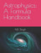 Astrophysics: A Formula Handbook by N. B. Singh