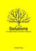 Solutions: Innovative Public Policy for California by Edward Ring