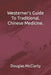 Westerns Guide To Traditional. Chinese Medicine. by Douglas McClarty