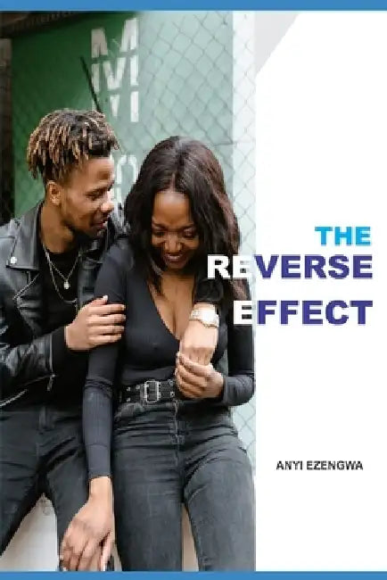 The Reverse Effect by Anyi Ezengwa