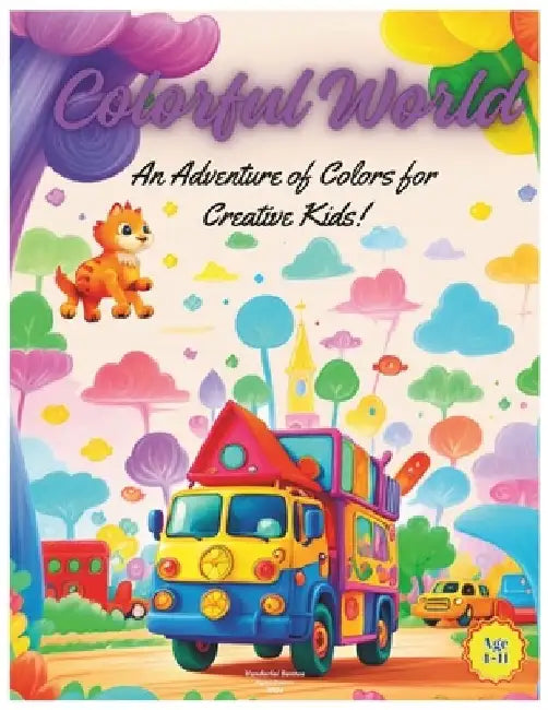 Colorful World: An Adventure of Colors for Creative Kids by Vanderlei Santos