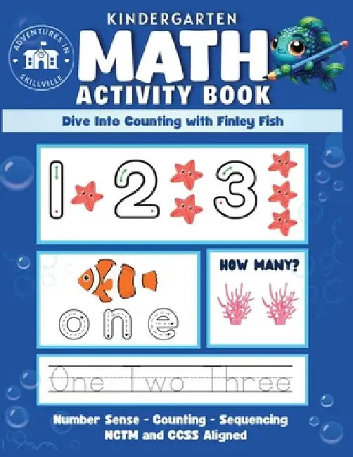 Kindergarten Math Activity Book: For Kindergarten and Preschool Kids learning Counting, Sequencing, Number Recognition and Tracing by Sandra Weston