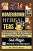 Homegrown Herbal Teas: The Beginner's Step-by-Step Guide on How to Grow Herbal Teas with Treasure Trove of Recipes by Diane Reyes