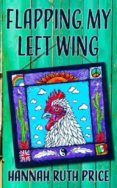 Flapping My Left Wing by Hannah Ruth Price