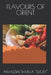 Flavours of Orient by Akhilesh Shukla Lucky