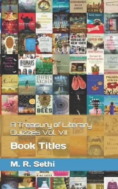 A Treasury of Literary Quizzes Vol. VII: Book Titles by M. R. Sethi