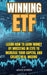 Winning ETF: Learn how to earn money by investing in ETFs to increase your capital and create real income by Aran Shiren