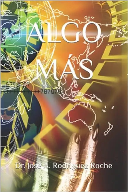 Algo Más by Rodriguez Roche, José A.