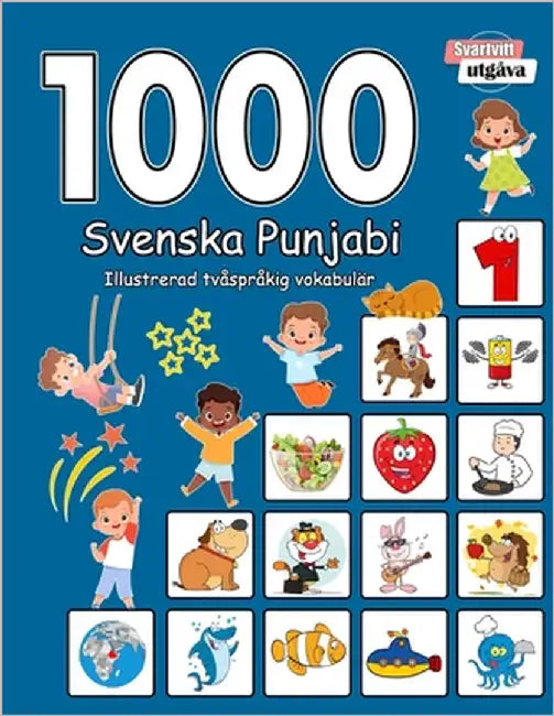 1000 Svenska Punjabi Illustrerad tvåspråkig vokabulär (Svartvitt utgåva): Swedish-Punjabi language learning by Jonasson, Natalie
