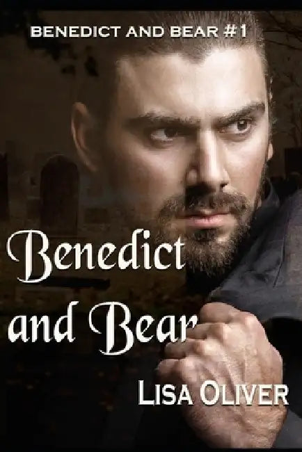 Benedict and Bear by Lisa Oliver