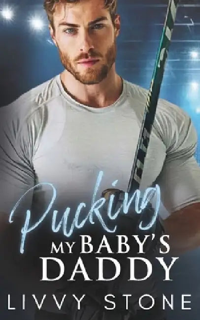 Pucking My Baby's Daddy: A Brother's Best Friend Small Town Romance by Livvy Stone
