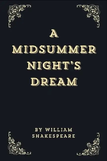 A Midsummer Night's Dream (Annotated Edition) by William Shakespeare