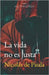 La vida no es justa by de Paula, Nicolás
