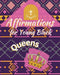 Affirmations for Young Black Queens by Portia George