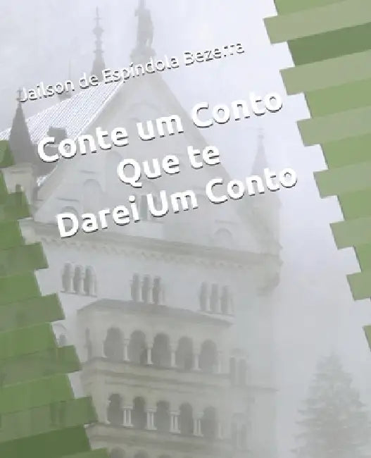 Conte um Conto Que te Darei Um Conto by Jailson de Espíndola Bezerra