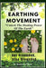 The Earthing Movement: "Unlock The Healing Power Of The Earth" by Harkeem Shaw, Nathan H. Shaw