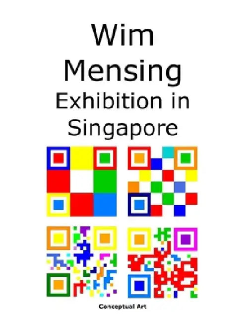 Wim Mensing Exhibition in Singapore by Wim Mensing
