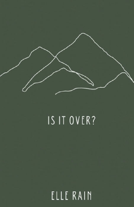 Is It Over? by Elle Rain