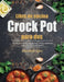 Libro de cocina Crock Pot para dos: 100-días de recetas de olla de barro fáciles y apetitosas para cocineros con presupuesto. by Dnnabelle Koru