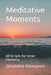Meditative Moments: 60 Scripts for Inner Harmony by Geraldine Bourgeon