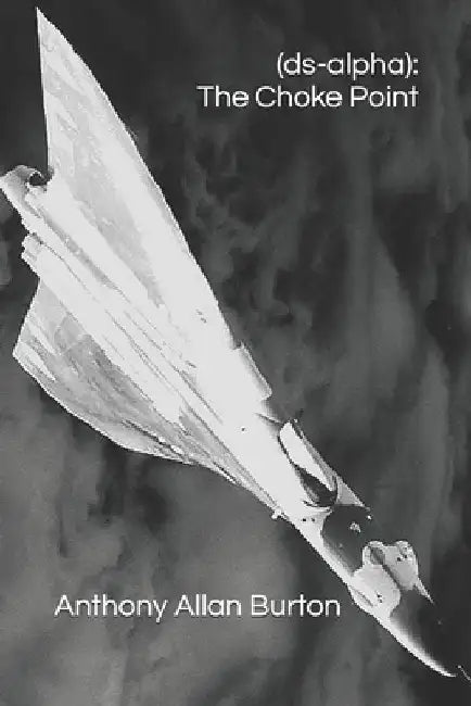 Dire Straits - The Choke Point: (Alpha) by John Robert Burton