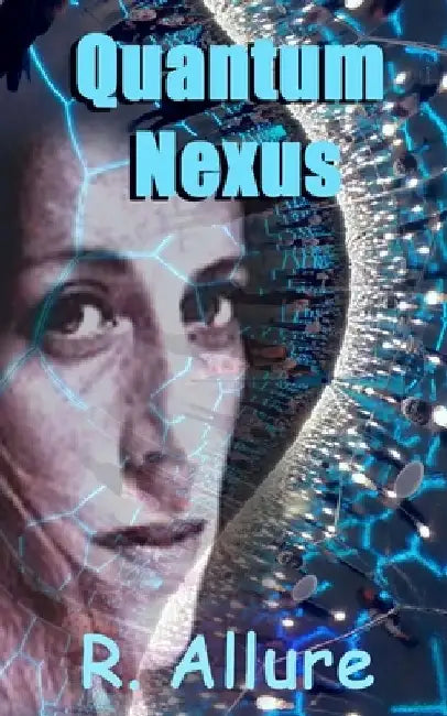 Quantum Nexus by R. Allure