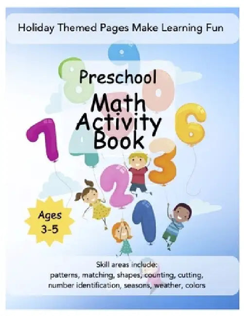 Preschool Math Activity Book: 100 Pages with Number Identification, Counting, Number Sense, Beginning Touch Math Skills, Shapes and much more by Kelly A. Cherrie