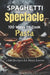 Spaghetti Spectacle: 100 Ways to Cook Pasta: A Delectable Cookbook With Recipes For Pasta Lovers by Mario Cipolla