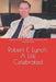 Robert E. Lynch: A Life Celebrated by Robert Friedman