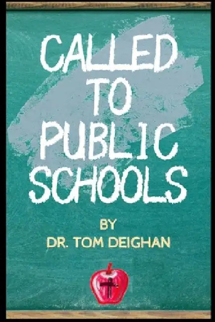 Called to Public Schools by Tom Deighan