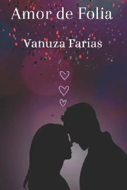 Amor de Folia by Vanuza Farias