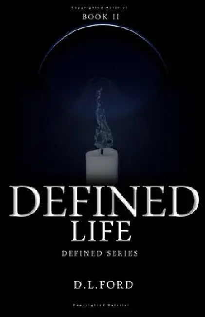 Defined Life: Book II by D. L. Ford