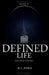 Defined Life: Book II by D. L. Ford