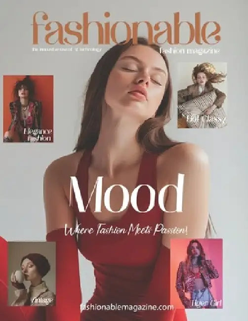 Fashionable Magazine: Mood: Fashion & Style Chronicles, Embrace Your Fashion Mood with the Latest Trends and Styles: Set Your Style Mood Abl by Beshoy Shenouda Mahrous