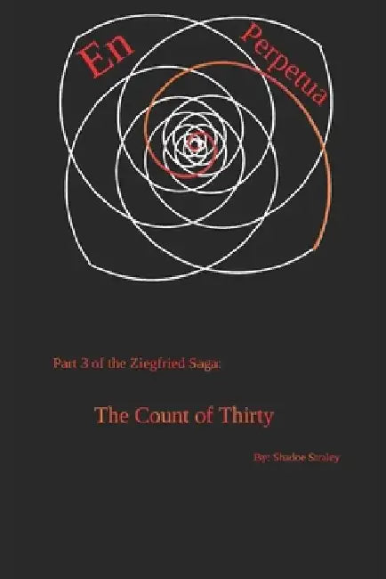En Perpetua: The Count of Thirty by Shadoe Straley