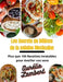 Les Secrets de Délices de la Cuisine Mexicaine: Plus que 100 Recettes inratables pour éveiller vos sens by Aurélie Lambert