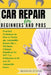 Car Repair for Beginners and Pros: Practical Techniques on How to Tackle any Automobile Repairs like a Mechanic, Ultimate Handbook for DIY Car Enthusi by Benson Stone