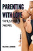 Parenting with Love for Single Moms: Building Strong Families by Olivia Jones