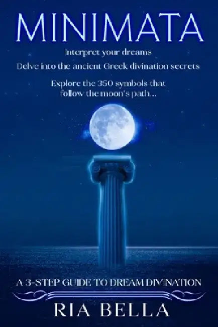 Minimata: A 3-Step Guide to Dream Divination by Ria Bella
