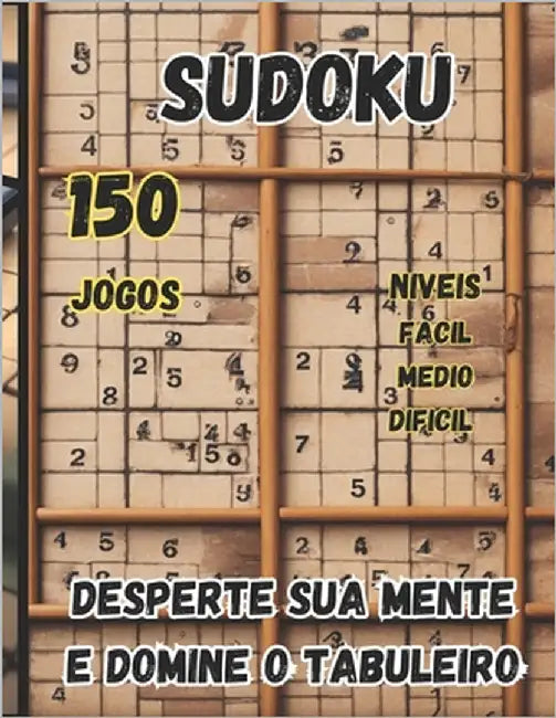 Sudoku: Desperte Sua Mente E Domine O Tabuleiro by Ferreira, Thiago
