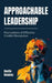 Approachable Leadership: Foundations of Effective Conflict Resolution by Dustin Beasley