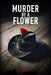 Murdered by a Flower by Terry Godfrey