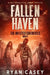 Fallen Haven: A Post Apocalyptic Zombie Thriller by Ryan Casey