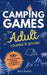 Camping Games for Adults: Couples and Groups 100+ Outdoor Games, Activities, Challenges & Campfire Fun by Bex Band