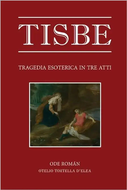 Tisbe: Tragedia Esoterica in Tre Atti by Roman, Ode