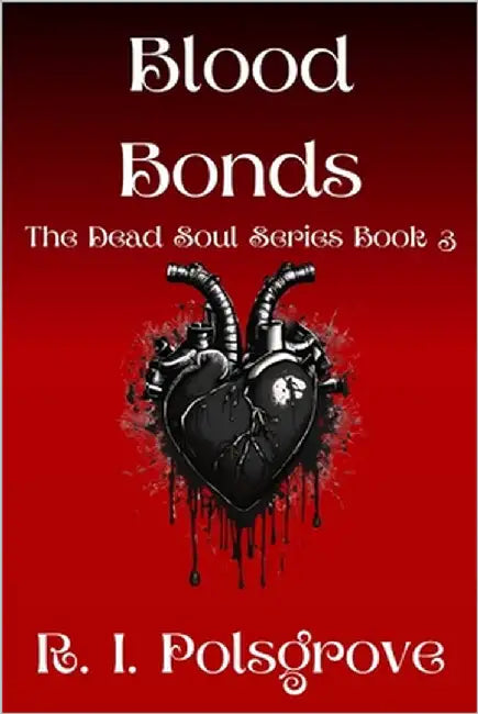 Blood Bonds by Polsgrove, R. I.