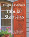 Tabular Statistics: The Statistical Table as a methodological tool by Hugo D. Casanova L.